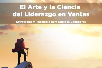 El arte y la ciencia del liderazgo en ventas